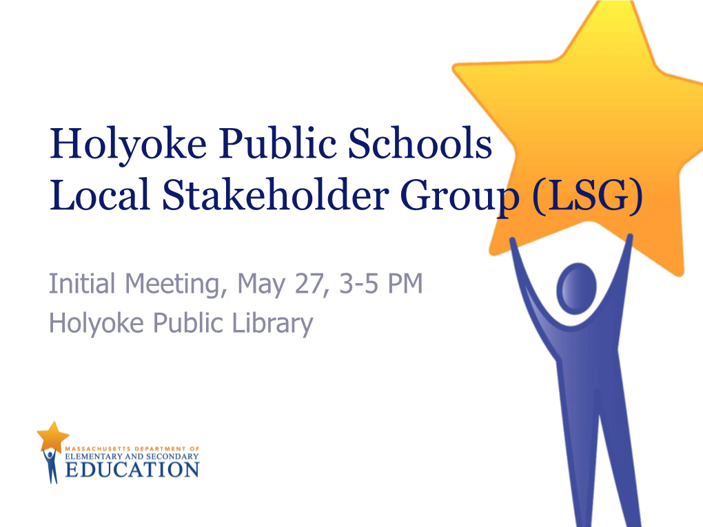 Holyoke Public Schools Local Stakeholder Group (LSG)