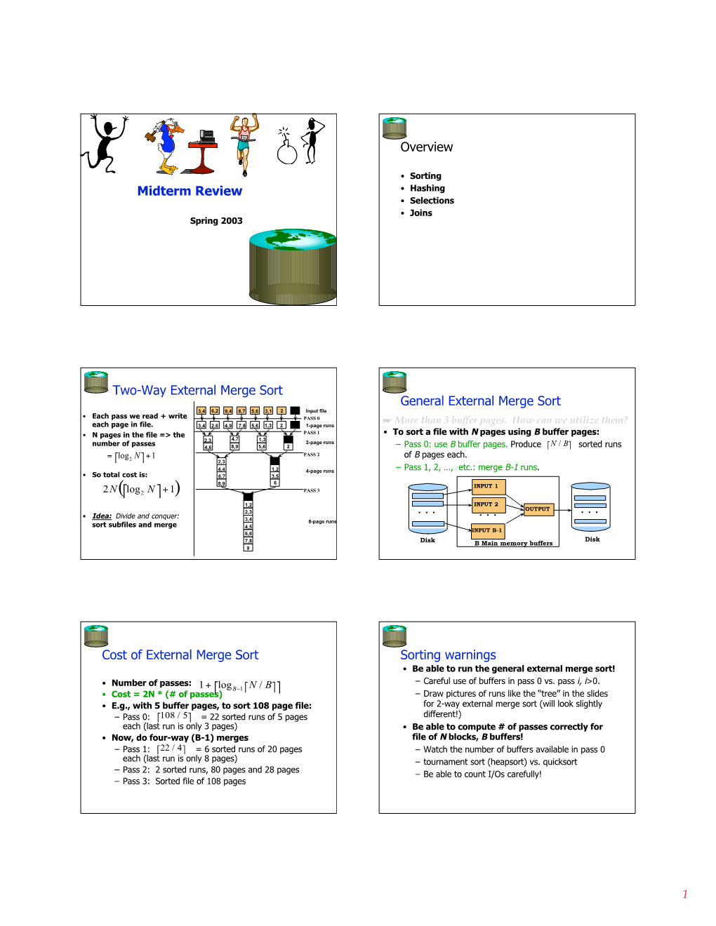 Midterm Review Overview Two-Way External Merge Sort General