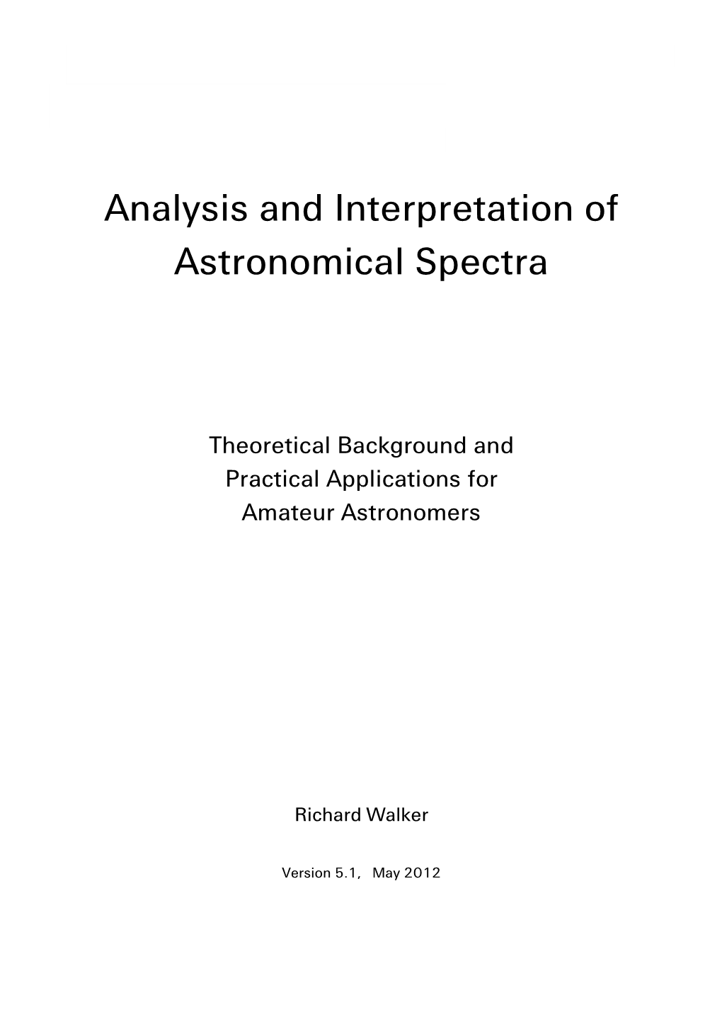 Analysis and Interpretation of Astronomical Spectra 1