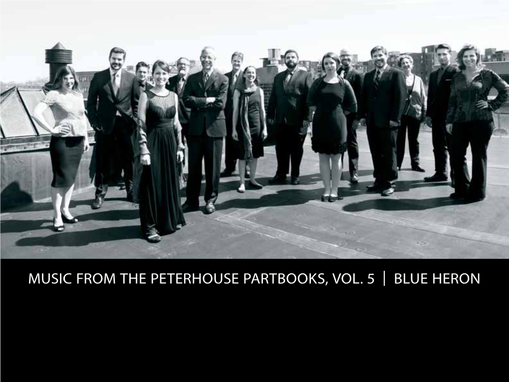 MUSIC from the PETERHOUSE PARTBOOKS, VOL. 5 | BLUE HERON Music from the Peterhouse Partbooks, Vol