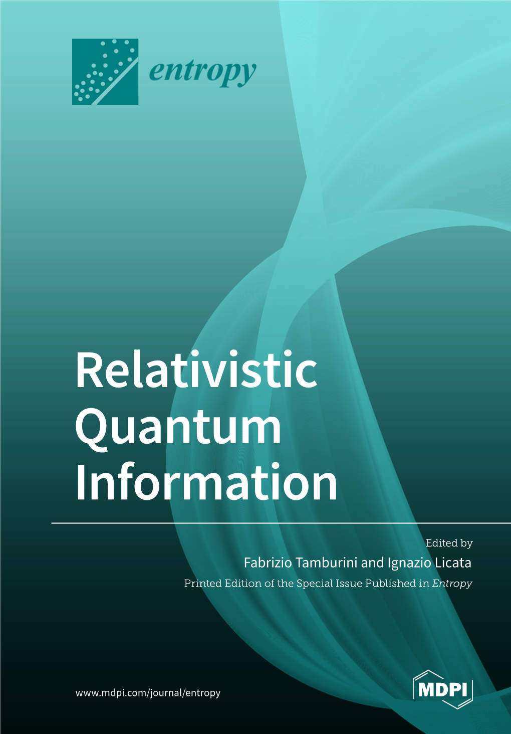 Relativistic Quantum Information • Fabrizio Tamburini and Ignazio Licata Relativistic Quantum Information