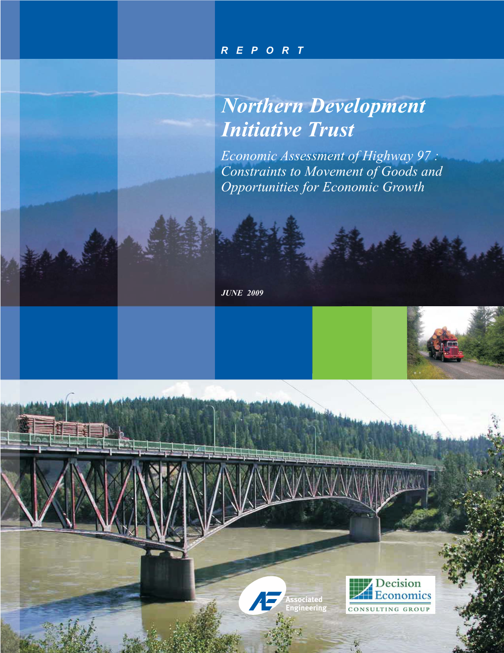 Economic Assessment of Highway 97 : Constraints to Movement of Goods and Opportunities for Economic Growth