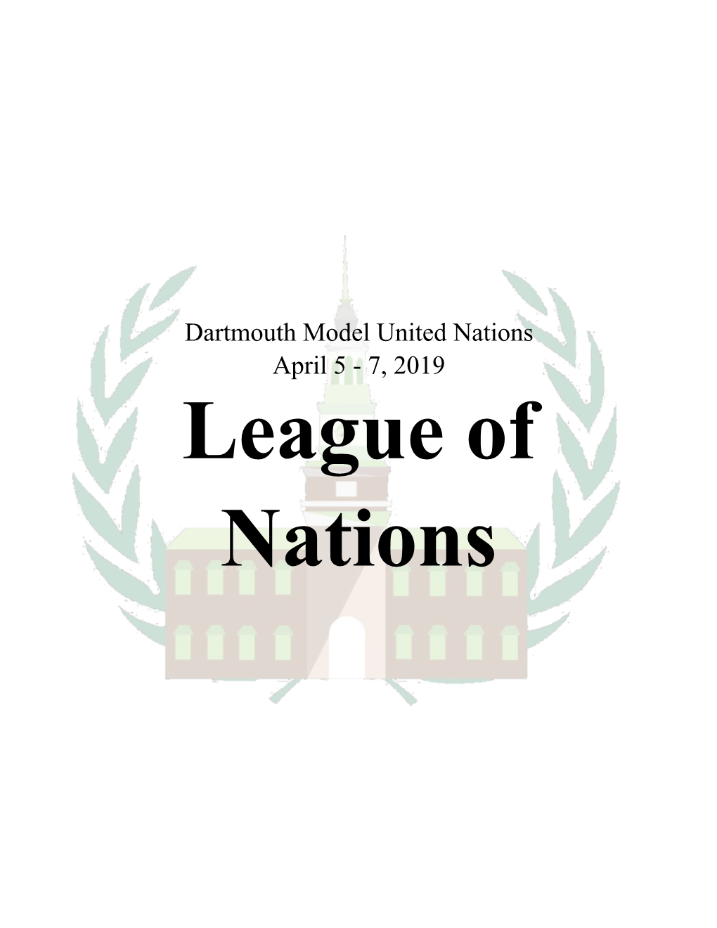 Dartmouth Model United Nations April 5 - 7, 2019 League of Nations