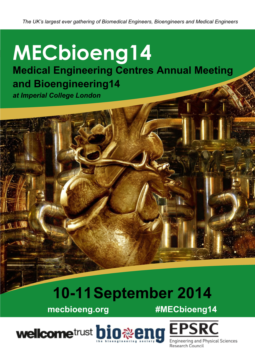 Mecbioeng14 Medical Engineering Centres Annual Meeting and Bioengineering14 at Imperial College London