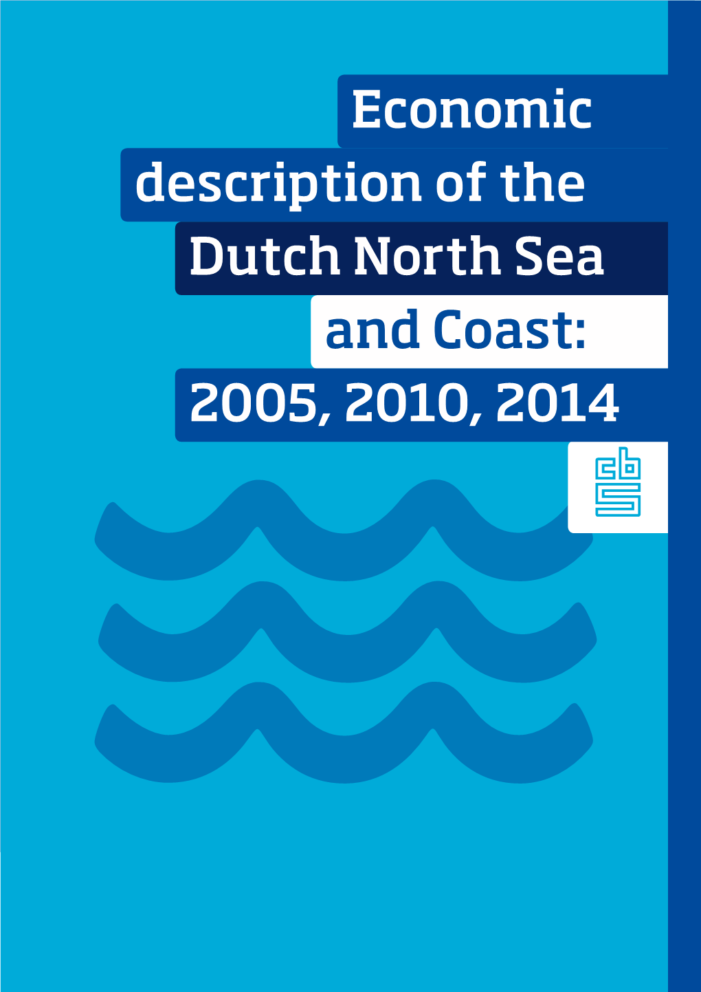 Economic Description of the Dutch North Sea and Coast