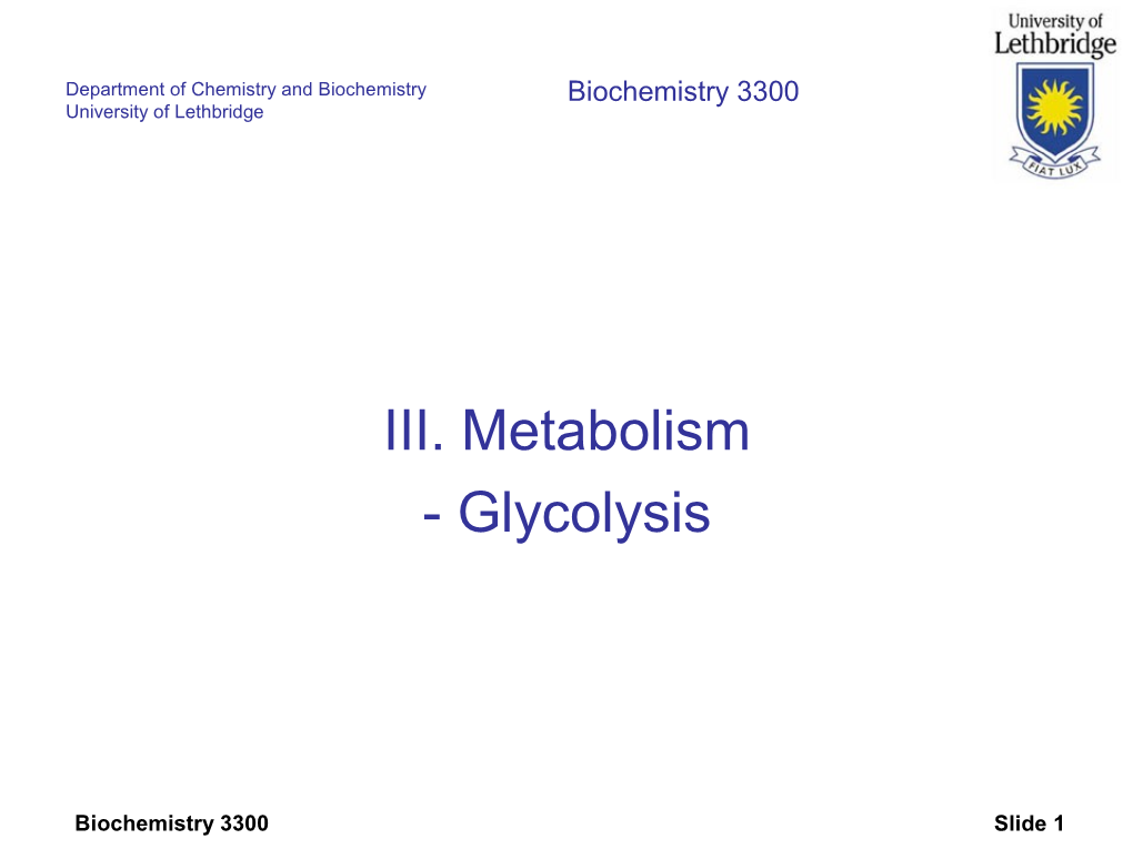 III. Metabolism - Glycolysis