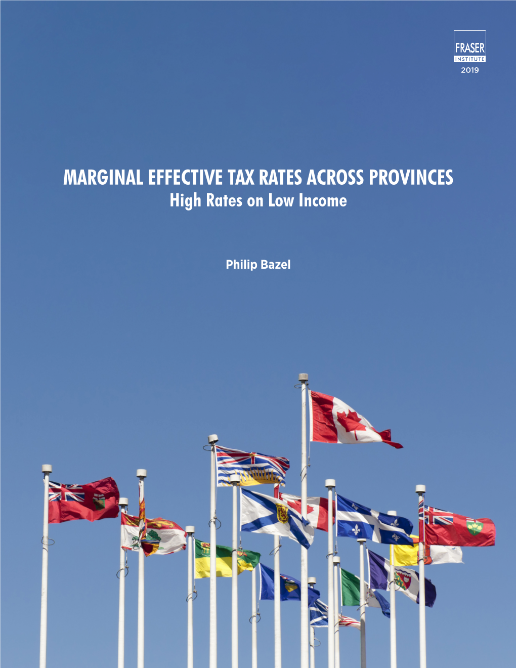 MARGINAL EFFECTIVE TAX RATES ACROSS PROVINCES High Rates on Low Income