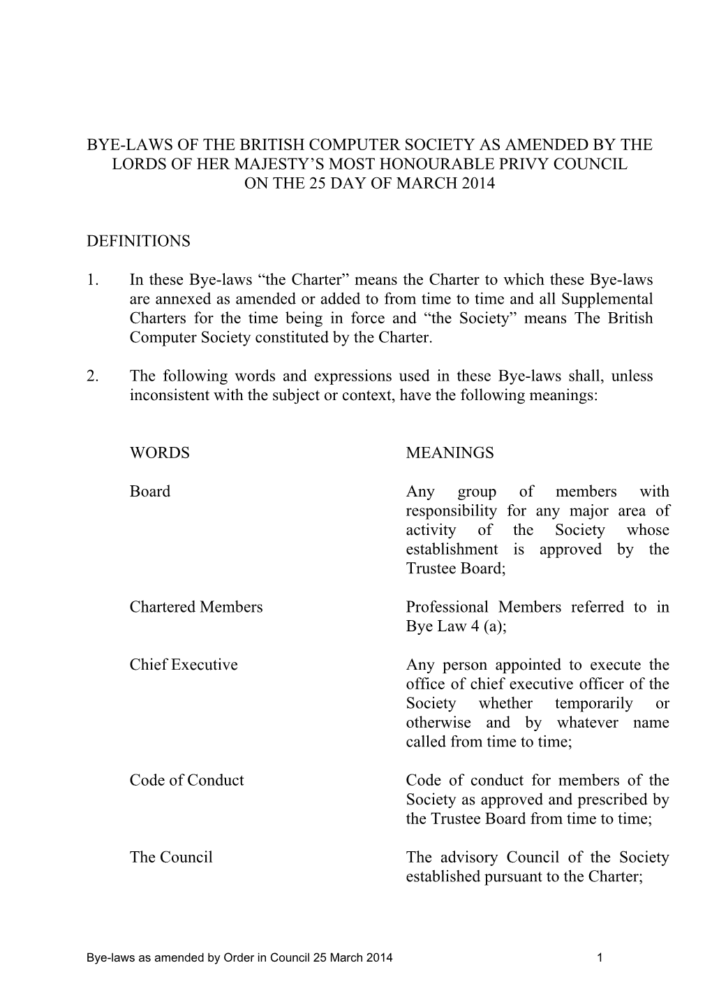 Bye-Laws of the British Computer Society As Amended by the Lords of Her Majesty’S Most Honourable Privy Council on the 25 Day of March 2014