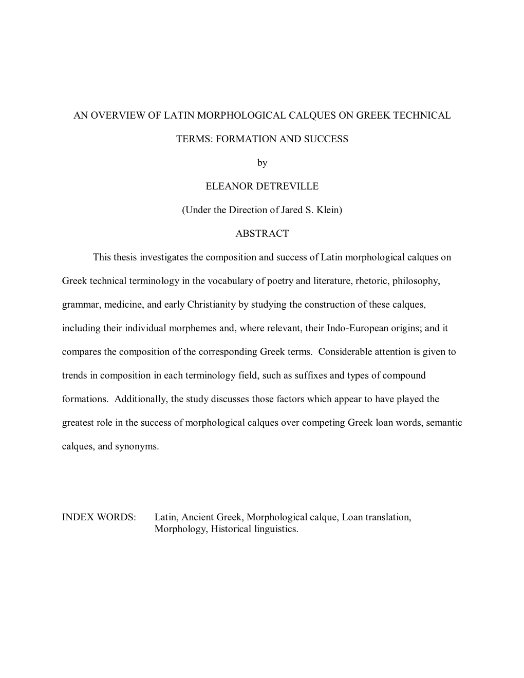 AN OVERVIEW of LATIN MORPHOLOGICAL CALQUES on GREEK TECHNICAL TERMS: FORMATION and SUCCESS by ELEANOR DETREVILLE (Under the Dire
