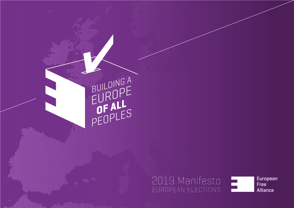 2019 Manifesto EUROPEAN ELECTIONS “The Peoples of Europe Need Your Vote