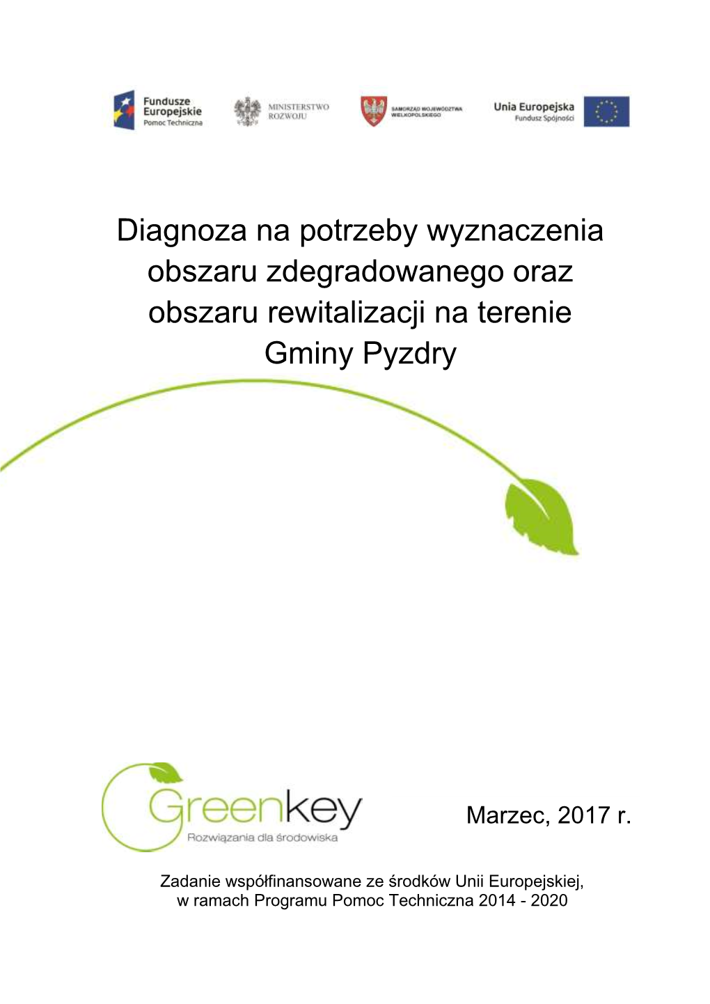 Diagnoza Na Potrzeby Wyznaczenia Obszaru Zdegradowanego Oraz Obszaru Rewitalizacji Na Terenie Gminy Pyzdry