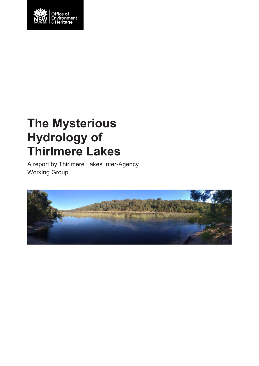 The Mysterious Hydrology of Thirlmere Lakes a Report by Thirlmere Lakes Inter-Agency Working Group