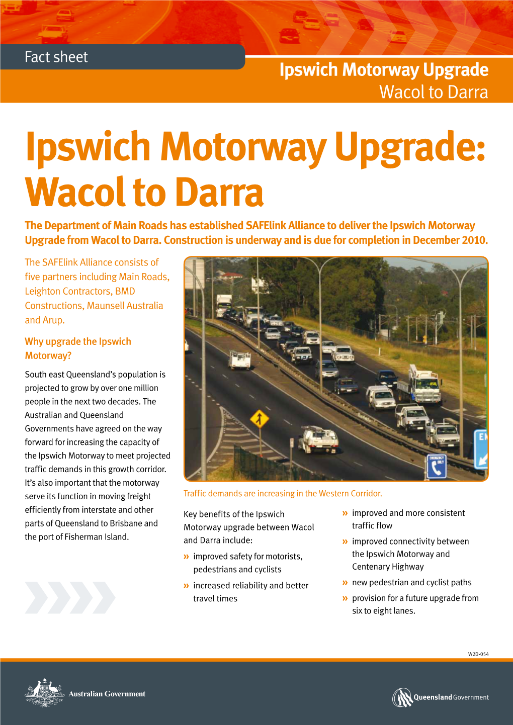 Ipswich Motorway Upgrade: Wacol to Darra the Department of Main Roads Has Established Safelink Alliance to Deliver the Ipswich Motorway Upgrade from Wacol to Darra