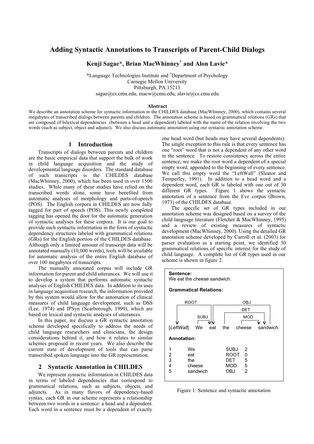 Sagae, K., B. Macwhinney and A. Lavie "Adding Syntactic