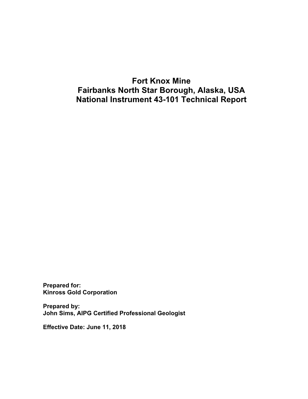 Fort Knox Mine Fairbanks North Star Borough, Alaska, USA National Instrument 43-101 Technical Report