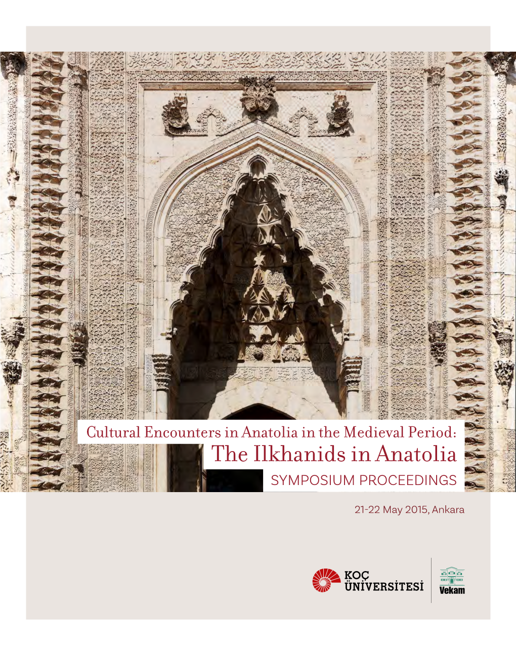 The Ilkhanids in Anatolia SYMPOSIUM PROCEEDINGS