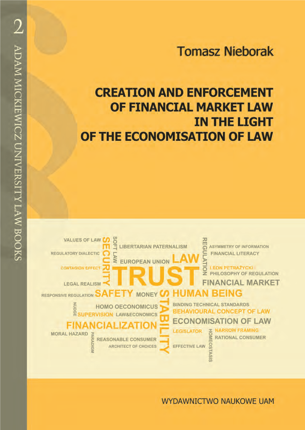 Creation and Enforcement of Financial Market Law in the Light of the Economisation of Law