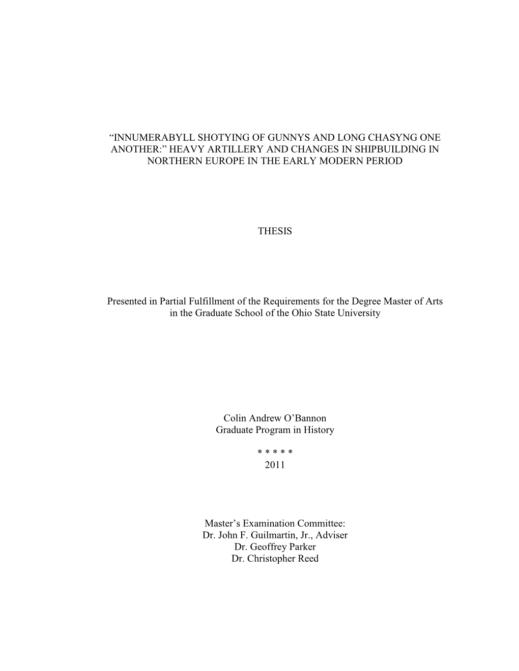 Innumerabyll Shotying of Gunnys and Long Chasyng One Another:” Heavy Artillery and Changes in Shipbuilding in Northern Europe in the Early Modern Period