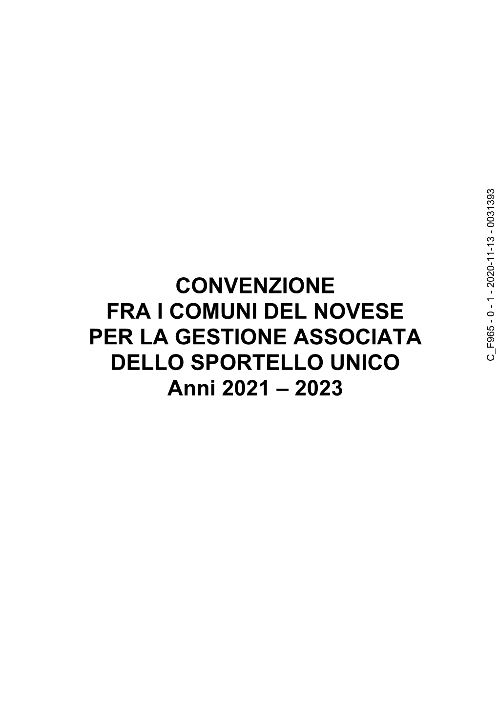 CONVENZIONE FRA I COMUNI DEL NOVESE PER LA GESTIONE ASSOCIATA DELLO SPORTELLO UNICO Anni 2021 - 2023