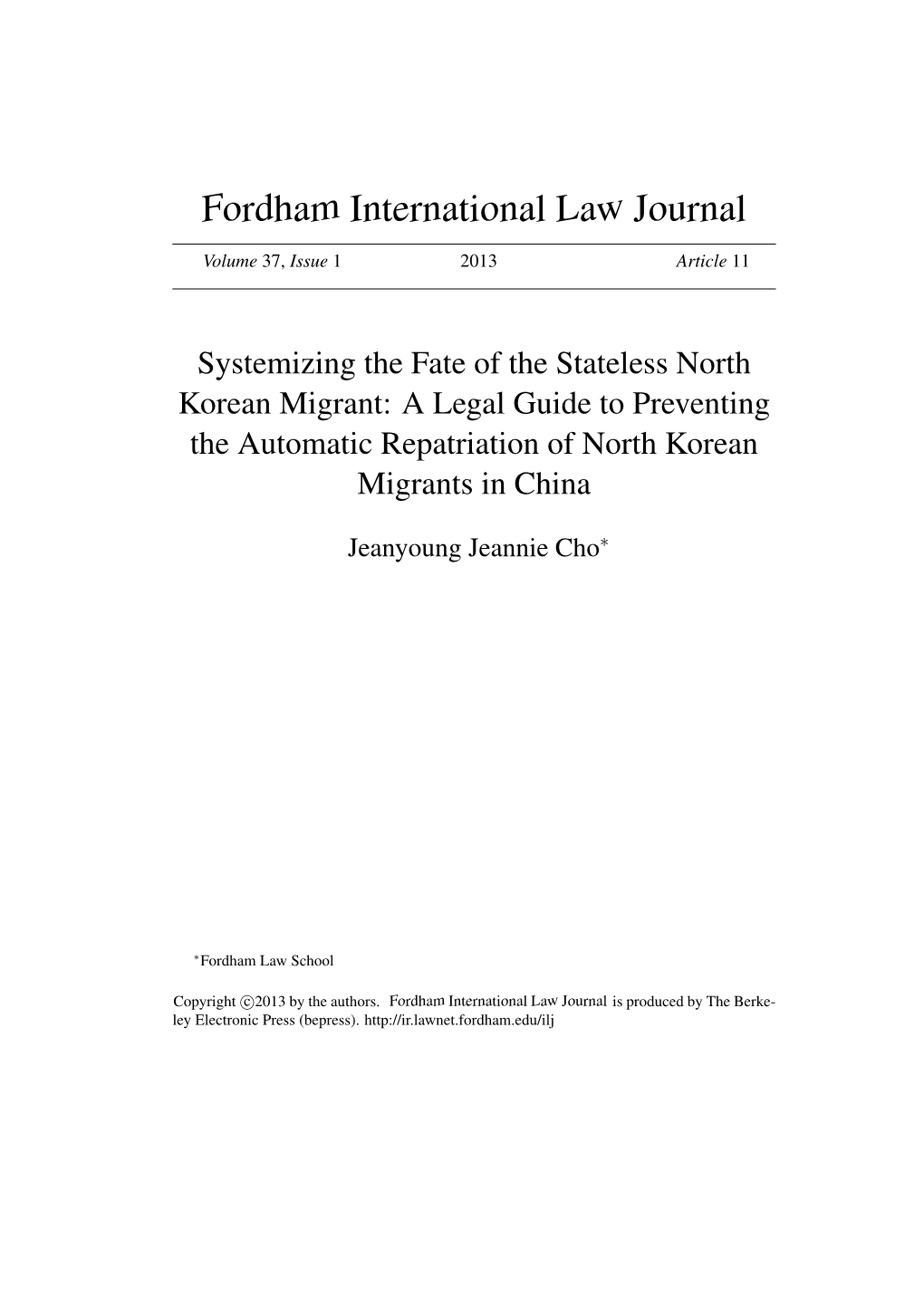 Systemizing the Fate of the Stateless North Korean Migrant: a Legal Guide to Preventing the Automatic Repatriation of North Korean Migrants in China