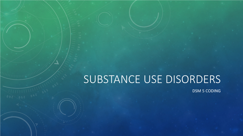 Substance Use Disorders Dsm 5 Coding Substance-Related and Addictive Disorders