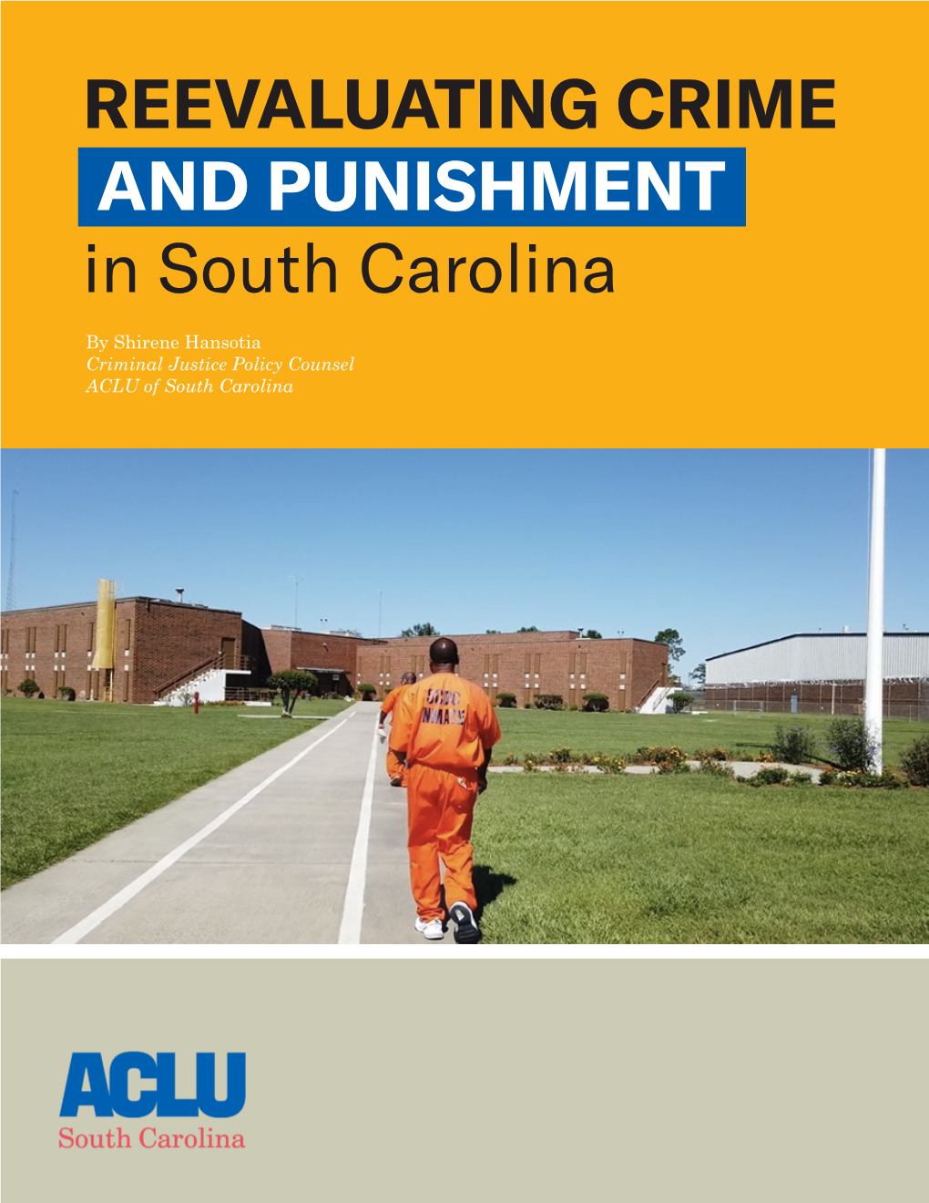 REEVALUATING CRIME and PUNISHMENT in South Carolina