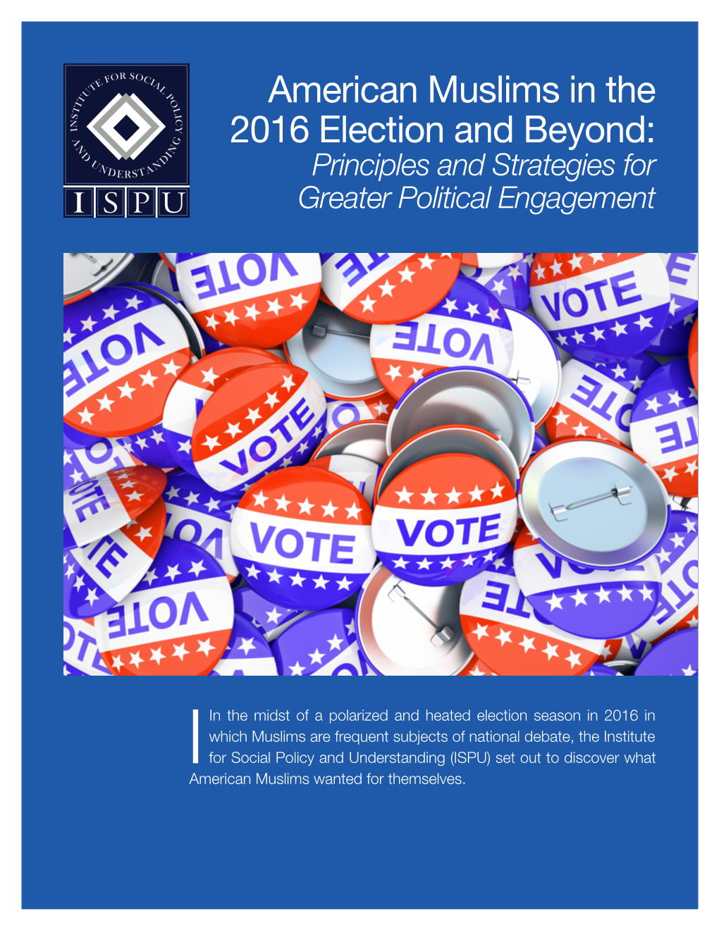 American Muslims in the 2016 Election and Beyond: Principles and Strategies for Greater Political Engagement