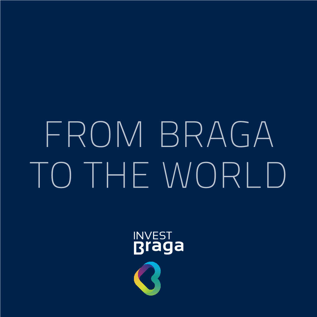 From Braga to the World | INVESTBRAGA 1