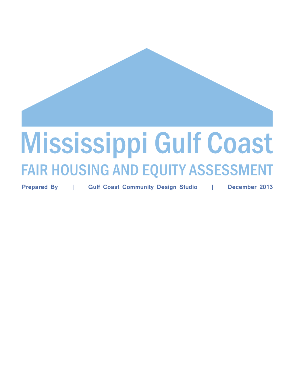 Mississippi Gulf Coast FAIR HOUSING and EQUITY ASSESSMENT Prepared by | Gulf Coast Community Design Studio | December 2013 LIST of ACRONYMS