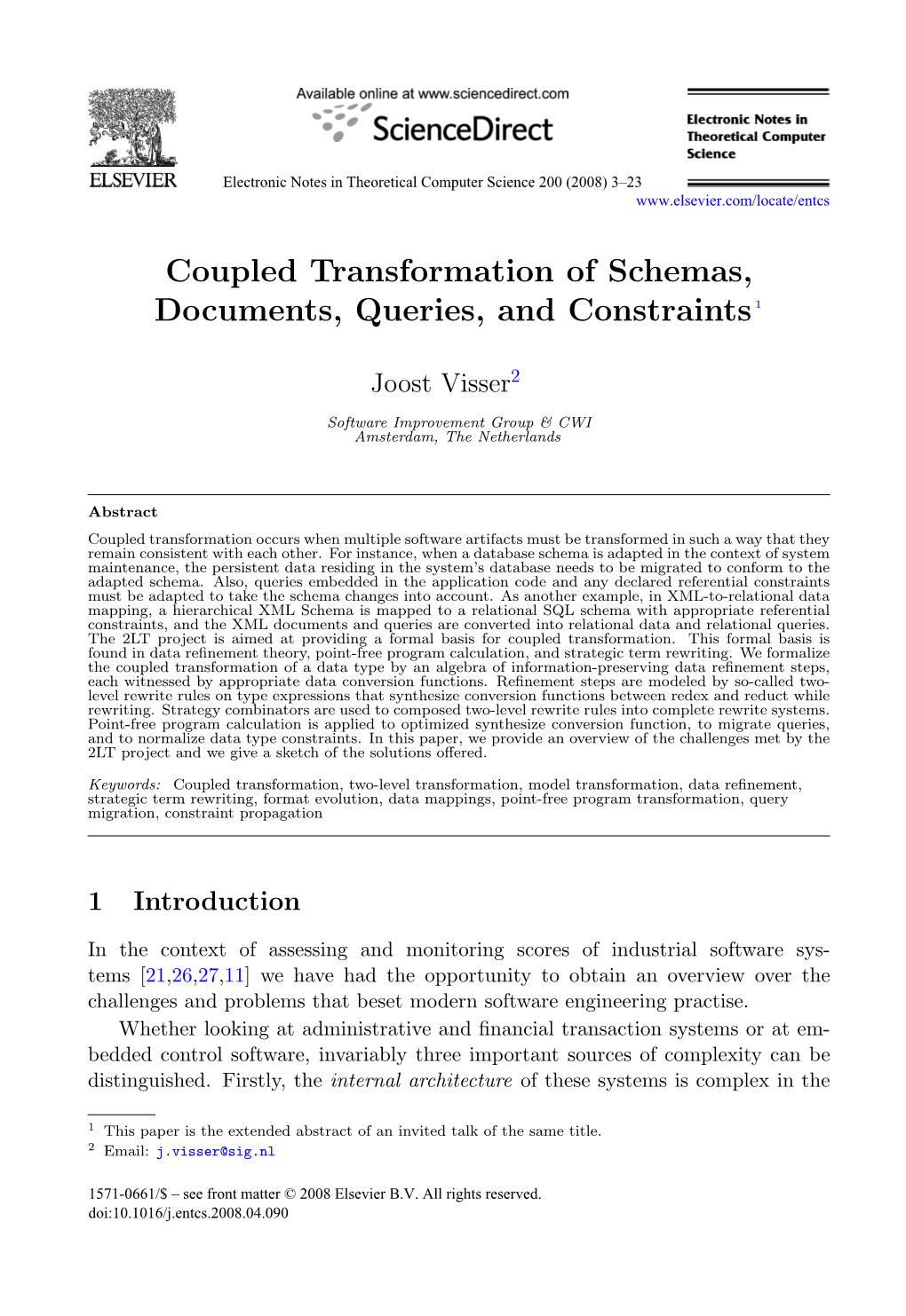 Coupled Transformation of Schemas, Documents, Queries, and Constraints 1