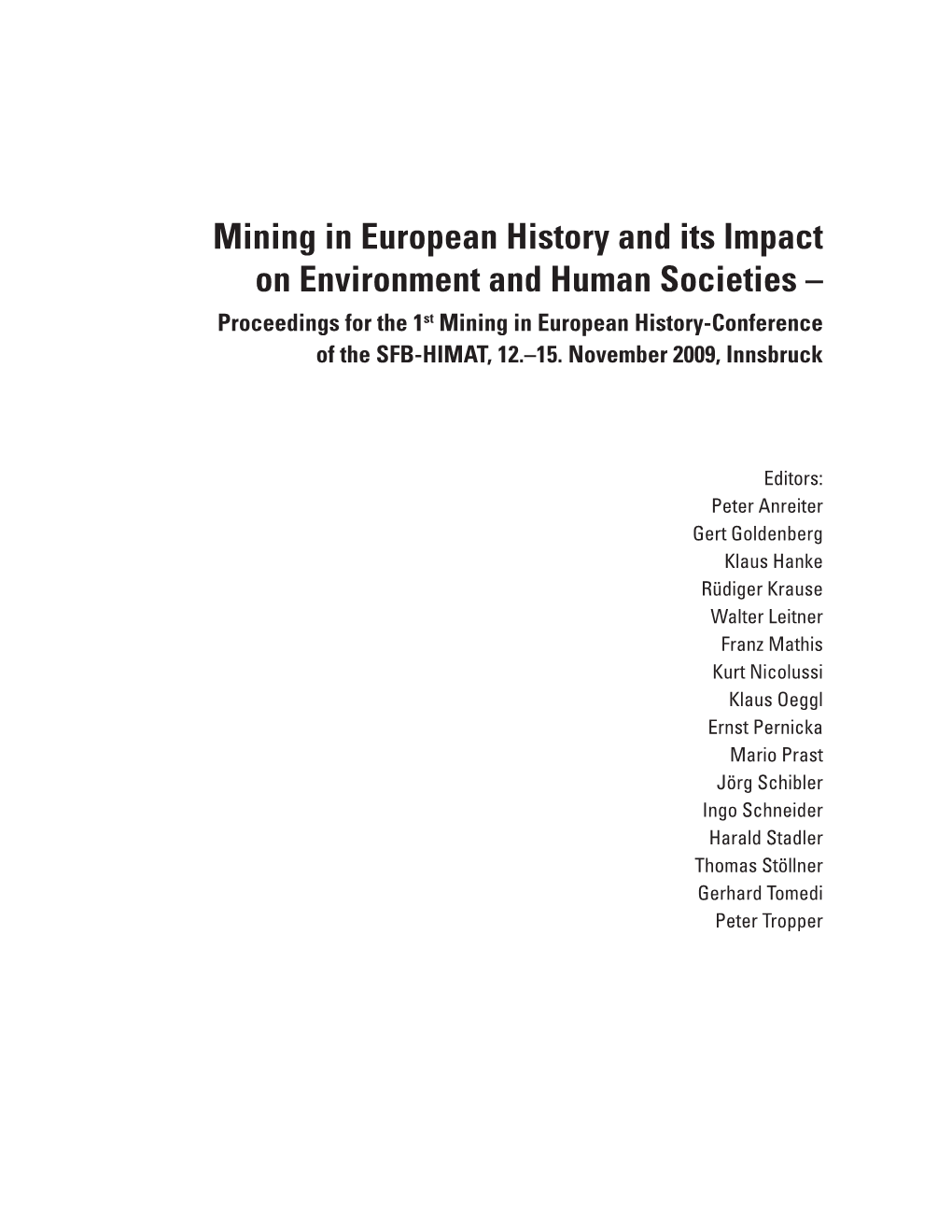 Mining in European History and Its Impact on Environment and Human Societies – Proceedings for the 1St Mining in European History-Conference of the SFB-HIMAT, 12.–15