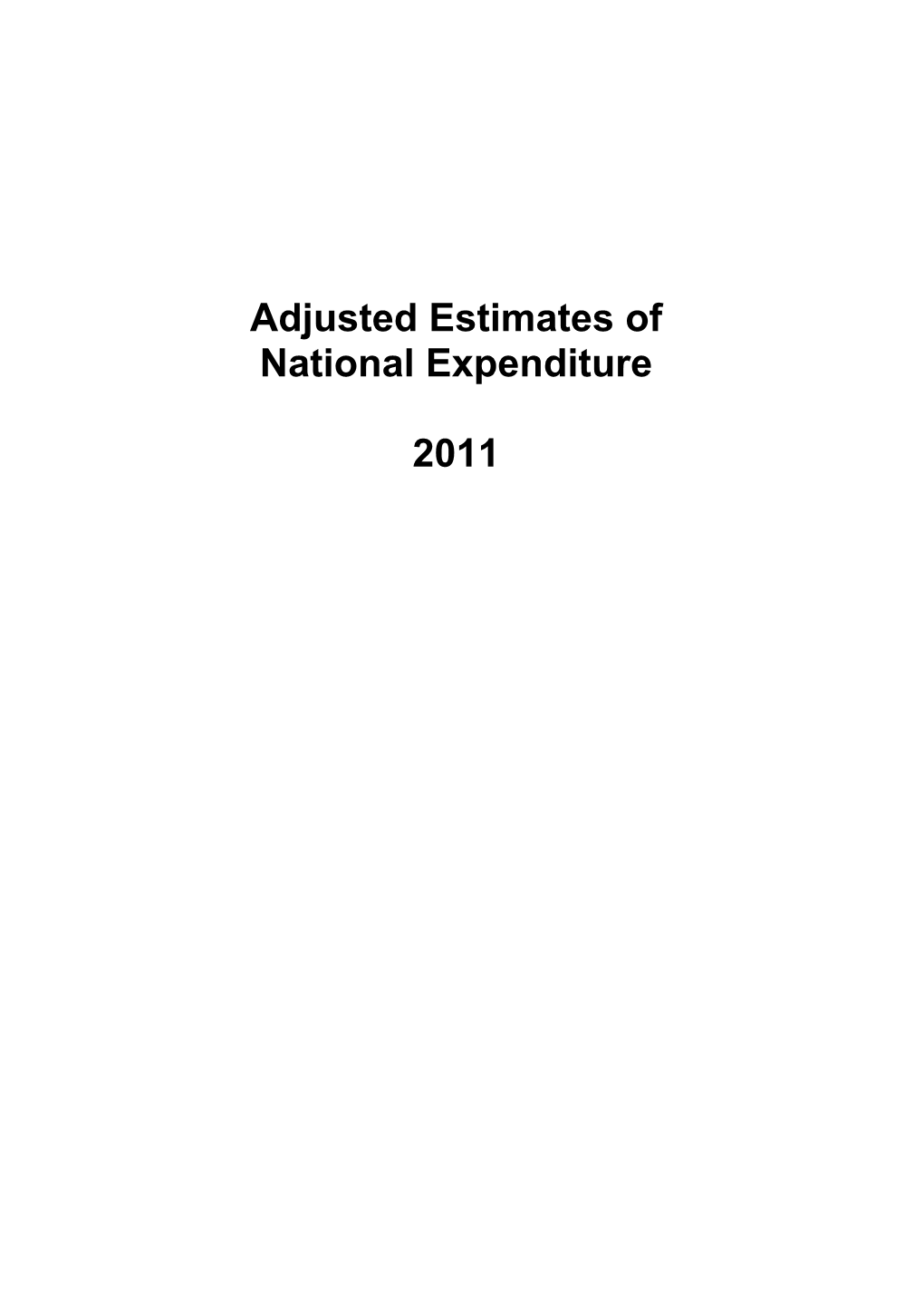 Adjusted Estimates of National Expenditure 2011 Is Compiled with the Latest Available Information from Departmental and Other Sources