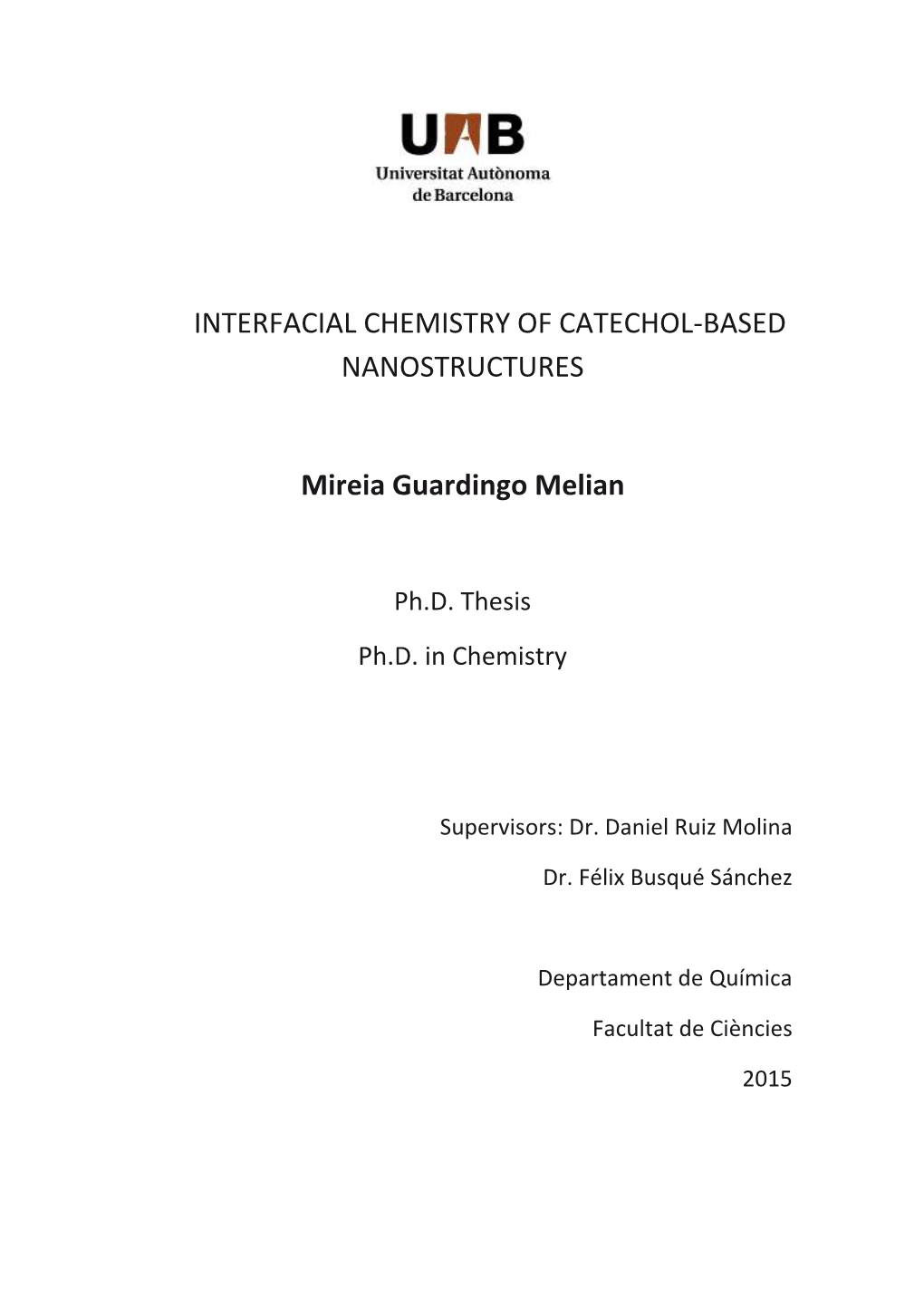 INTERFACIAL CHEMISTRY of CATECHOL-BASED NANOSTRUCTURES Mireia Guardingo Melian