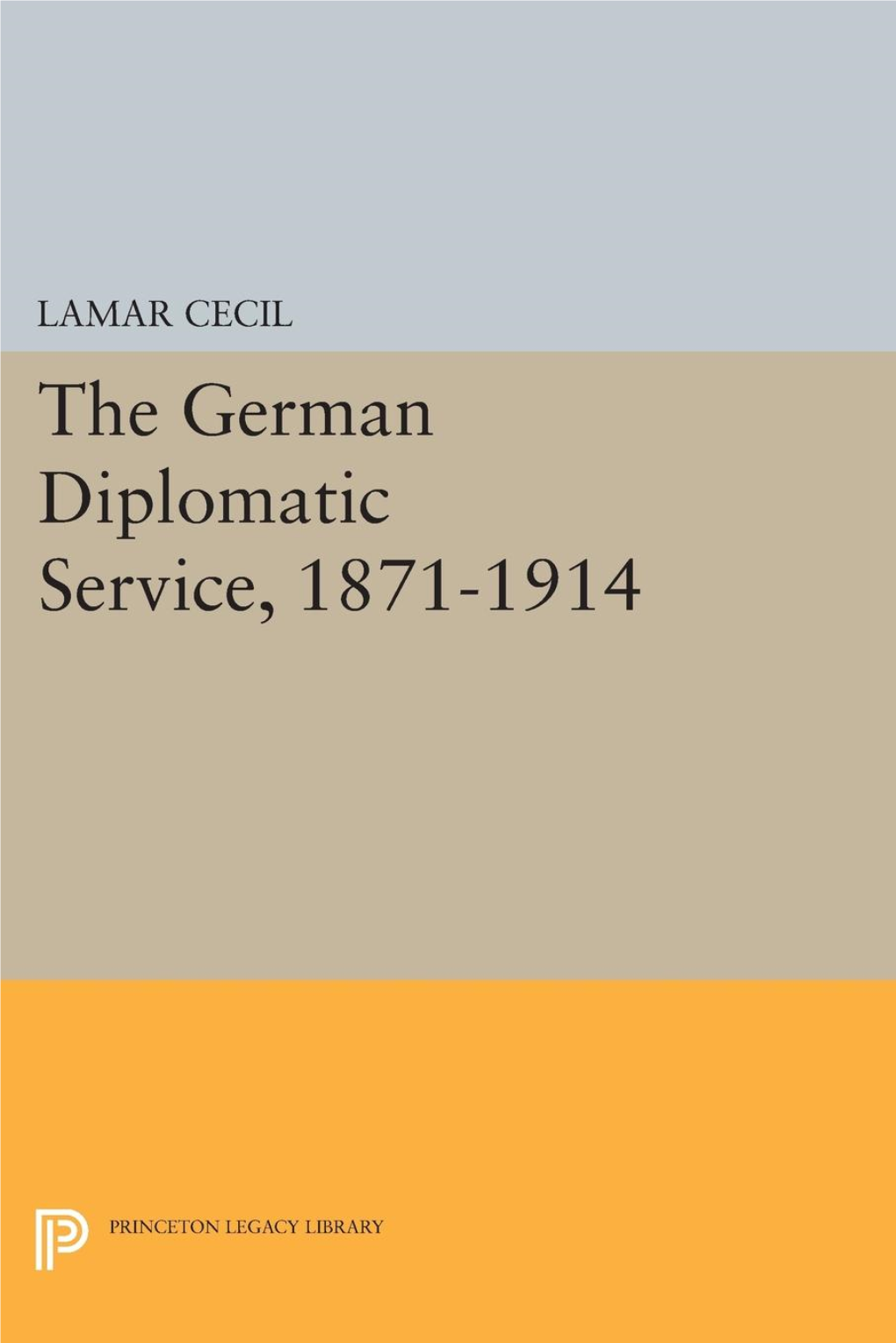 The German Diplomatic Service, 1871-1914