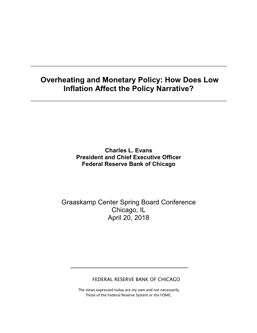 Overheating and Monetary Policy: How Does Low Inflation Affect the Policy Narrative?