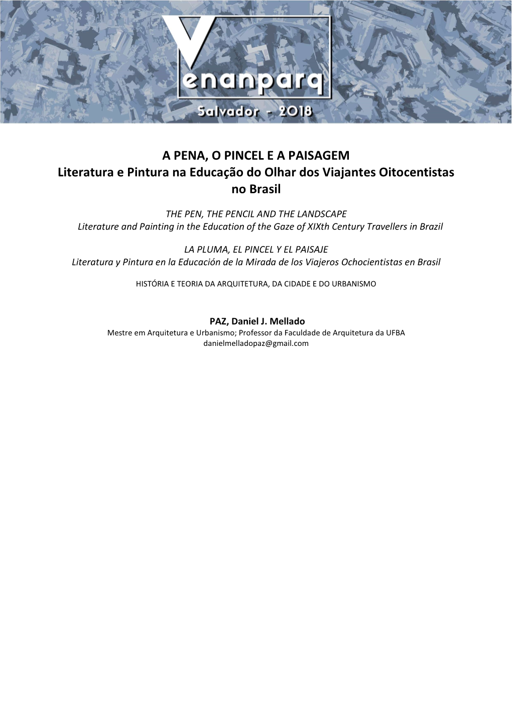 A PENA, O PINCEL E a PAISAGEM Literatura E Pintura Na Educação Do Olhar Dos Viajantes Oitocentistas No Brasil