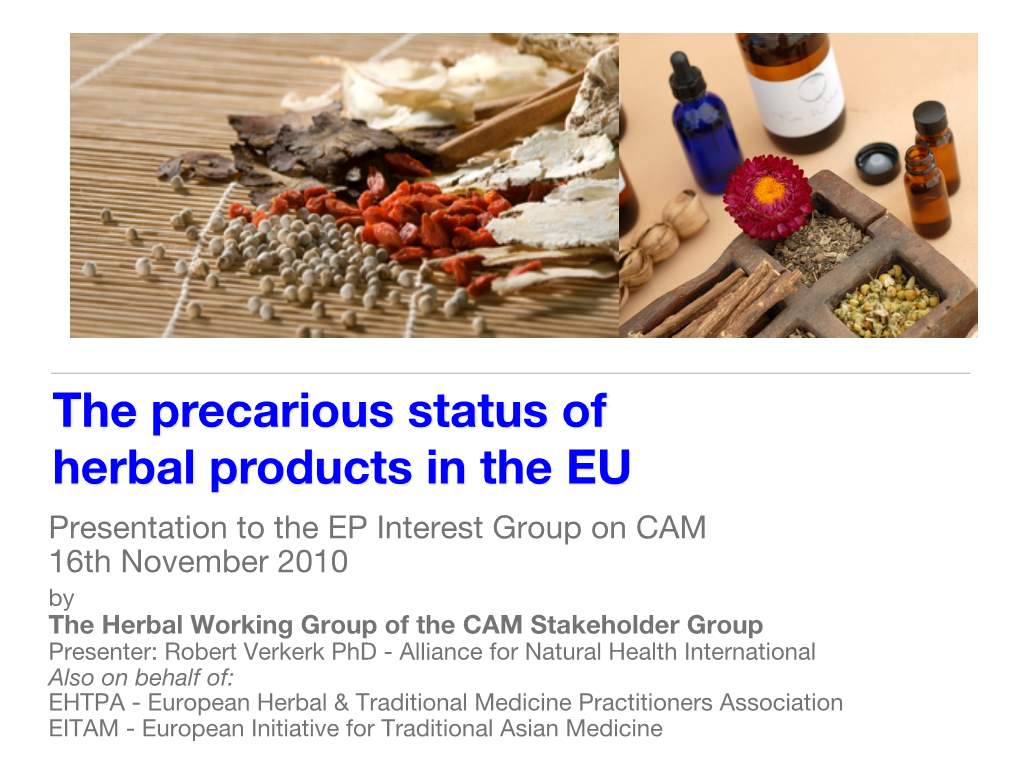 The Precarious Status of Herbal Products in the EU