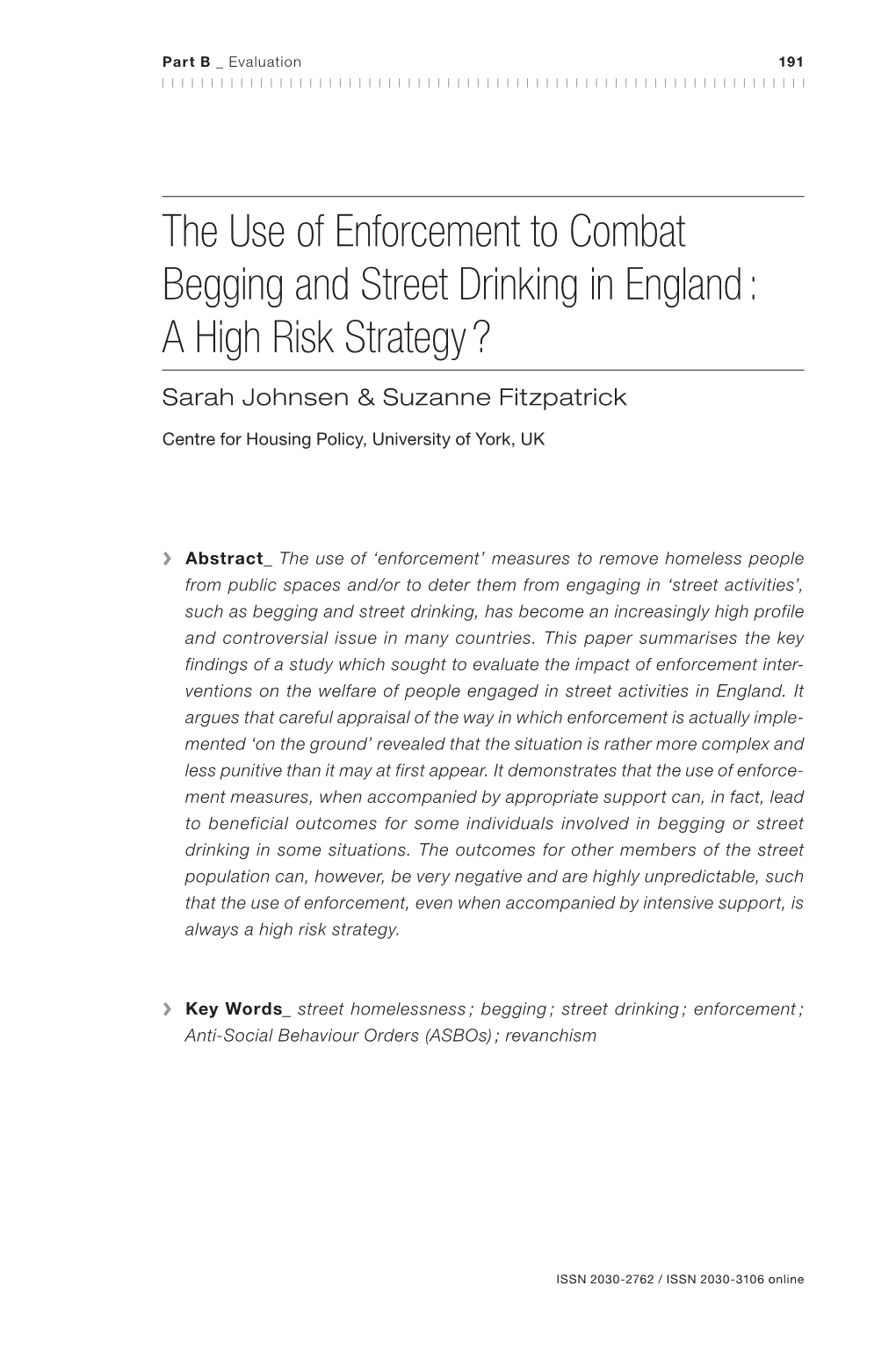 The Use of Enforcement to Combat Begging and Street Drinking in England : a High Risk Strategy ?