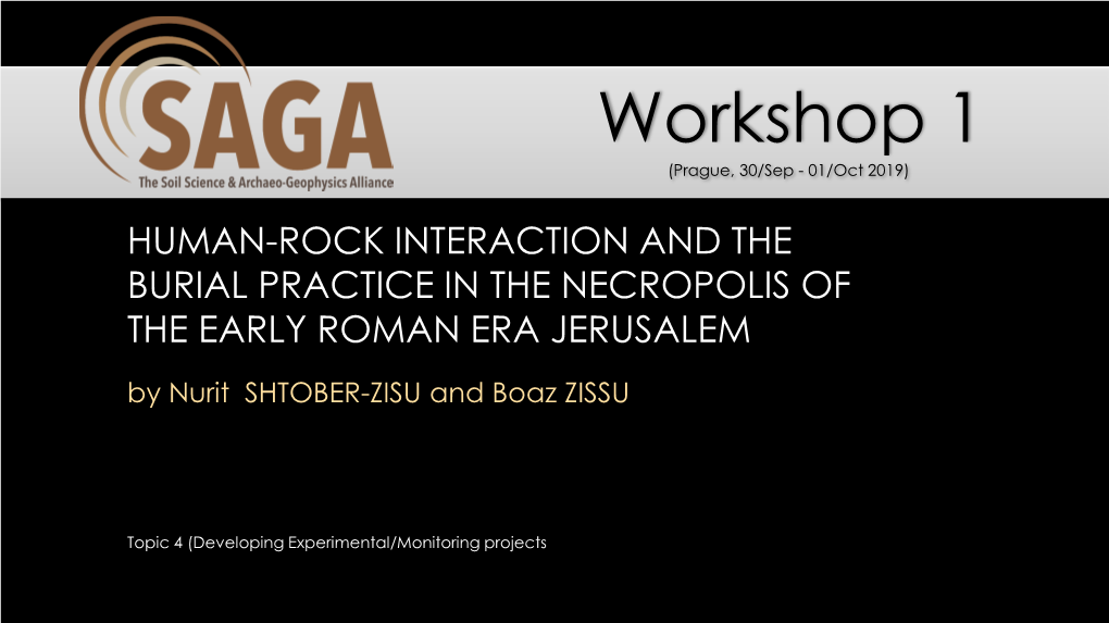 HUMAN-ROCK INTERACTION and the BURIAL PRACTICE in the NECROPOLIS of the EARLY ROMAN ERA JERUSALEM by Nurit SHTOBER-ZISU and Boaz ZISSU