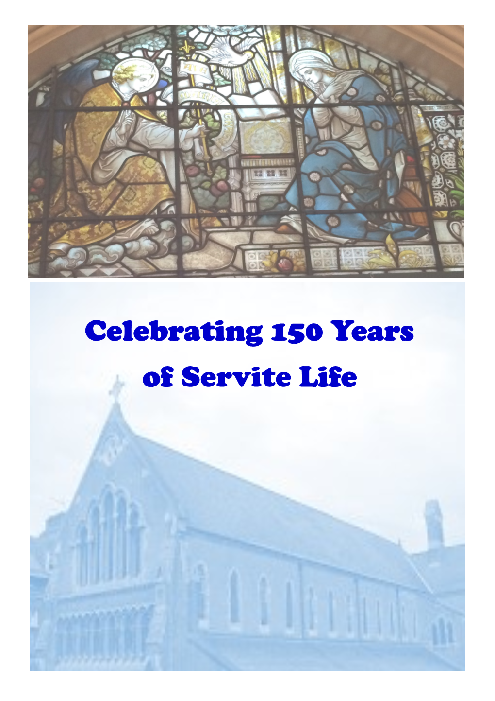 Celebrating 150 Years of Servite Life