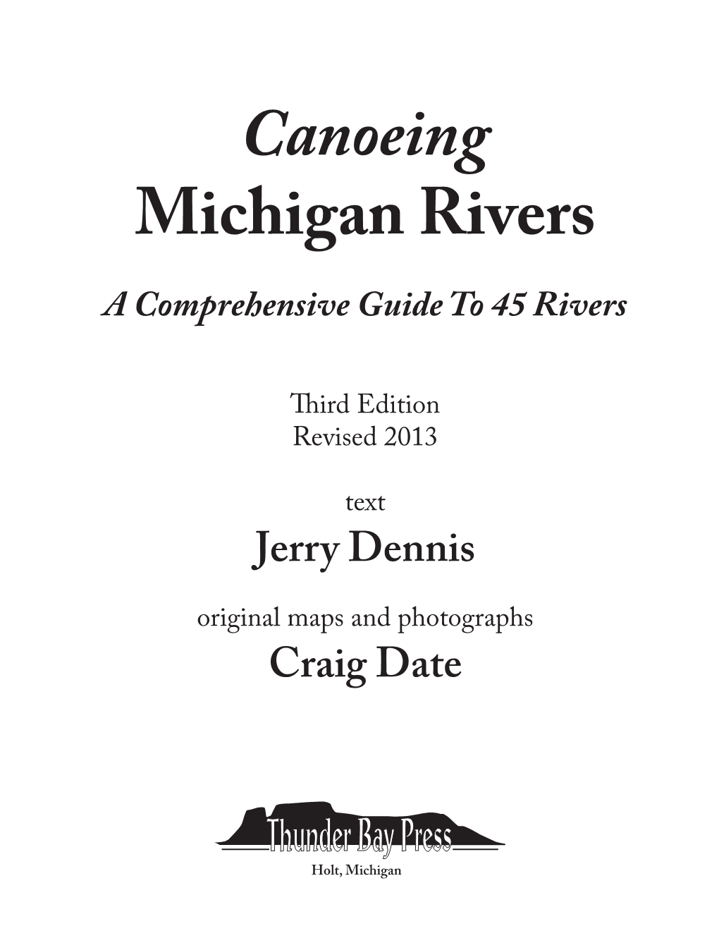 Canoeing Michigan Rivers a Comprehensive Guide to 45 Rivers