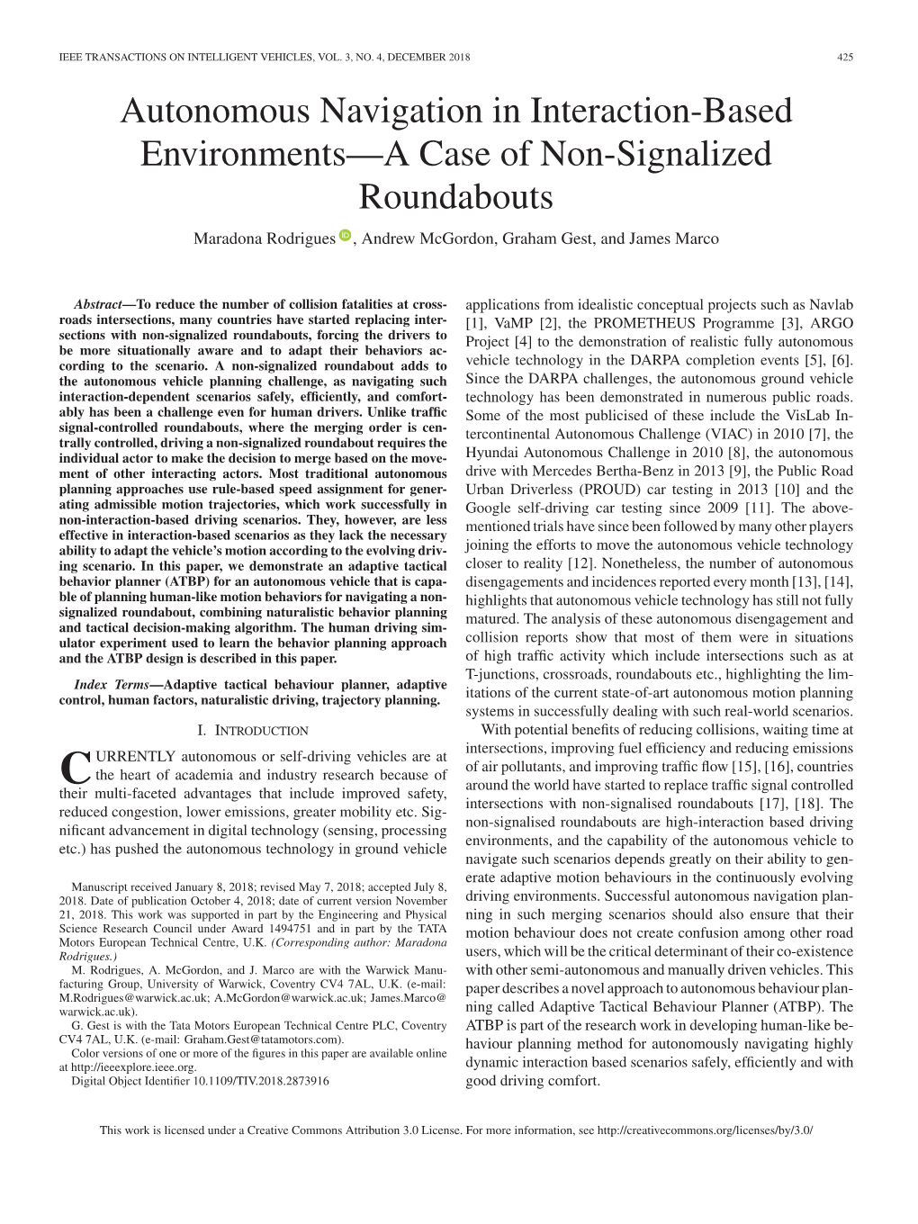 Autonomous Navigation in Interaction-Based Environments—A Case of Non-Signalized Roundabouts Maradona Rodrigues , Andrew Mcgordon, Graham Gest, and James Marco