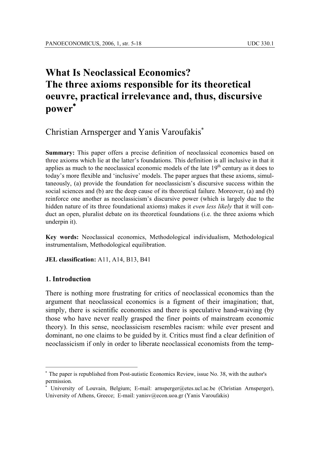 What Is Neoclassical Economics? the Three Axioms Responsible for Its Theoretical Oeuvre, Practical Irrelevance And, Thus, Discursive Power∗