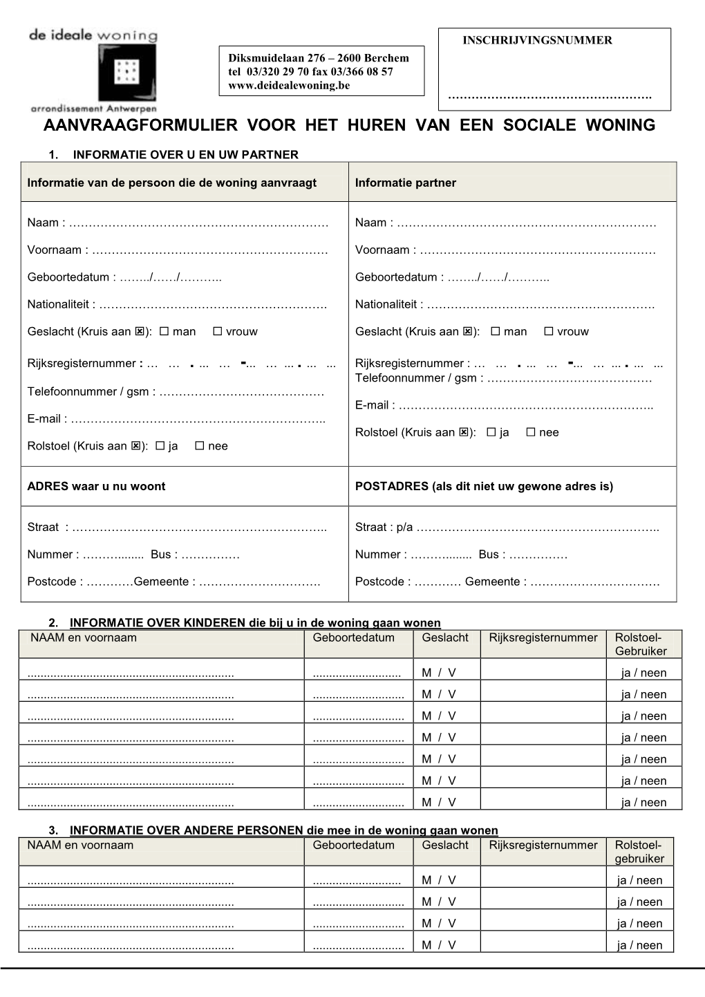 Diksmuidelaan 276 – 2600 Berchem Tel: 03/320 29 70