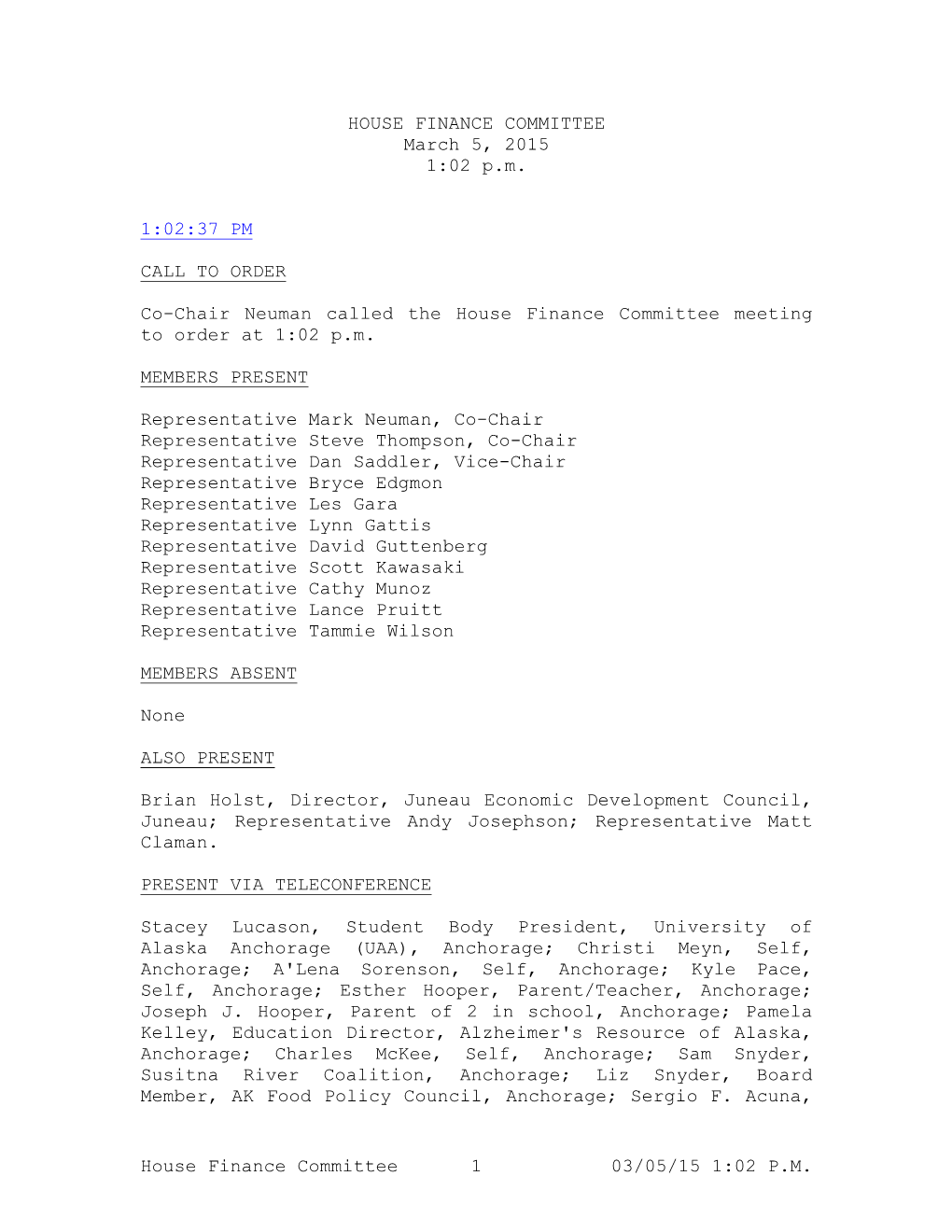 House Finance Committee 1 03/05/15 1:02 P.M. HOUSE FINANCE