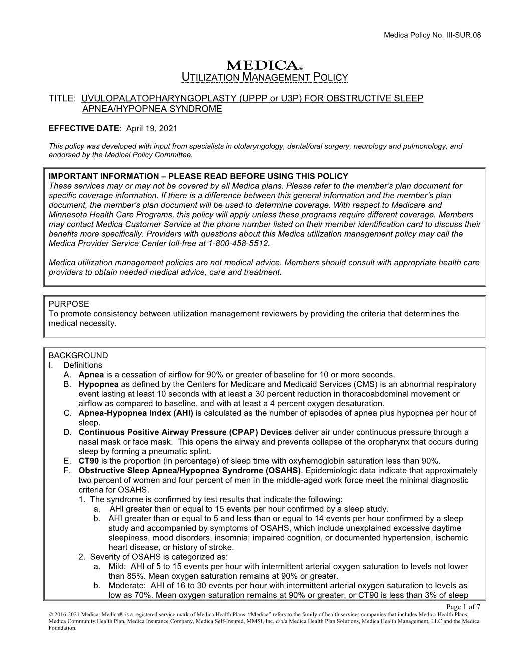 UTILIZATION MANAGEMENT POLICY TITLE: UVULOPALATOPHARYNGOPLASTY (UPPP Or U3P) for OBSTRUCTIVE SLEEP APNEA/HYPOPNEA SYNDROME