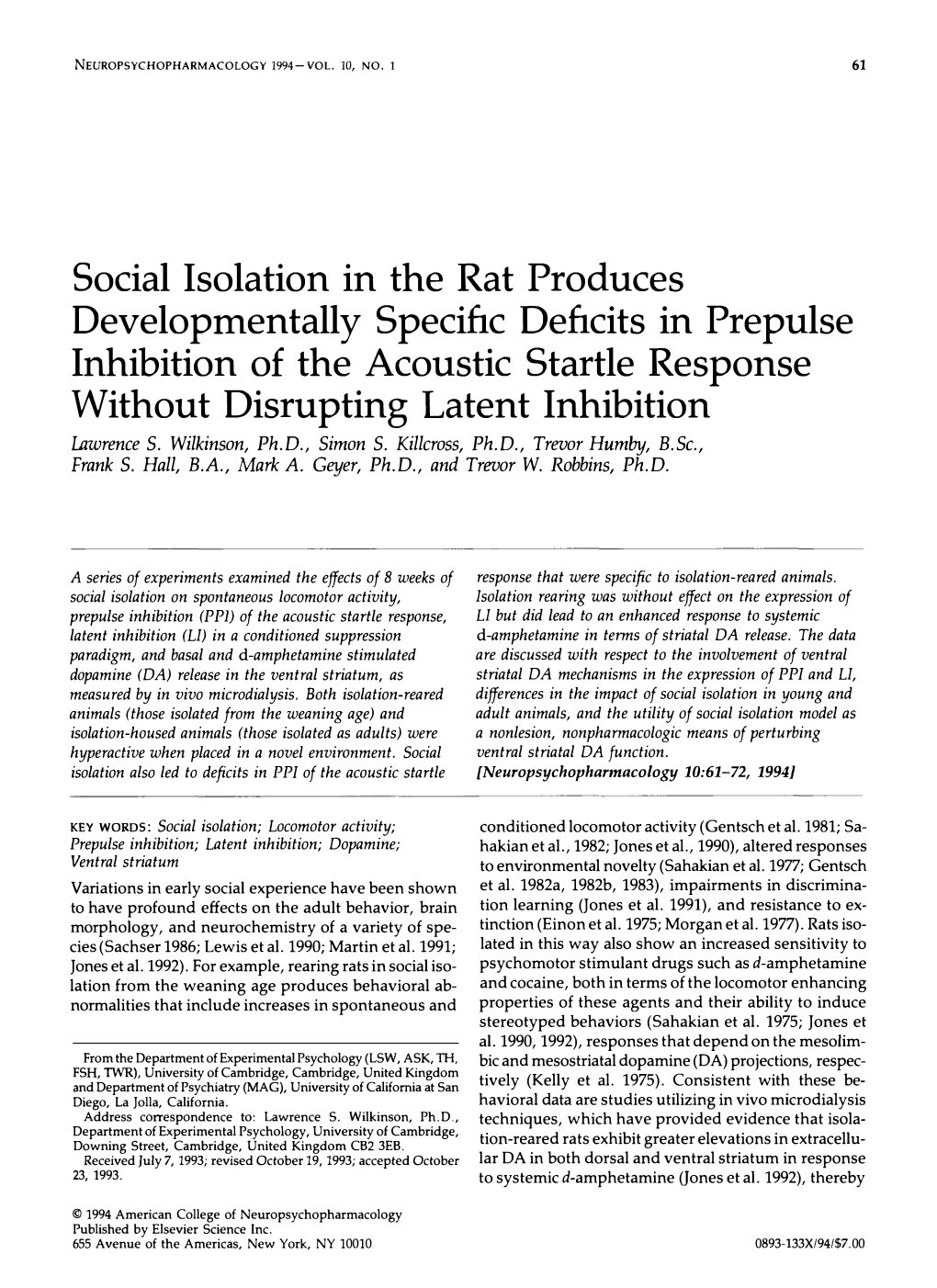 Social Isolation in the Rat Produces Developmentally Specific Deficits in Prepulse Inhibition of the Acoustic Startle Response W