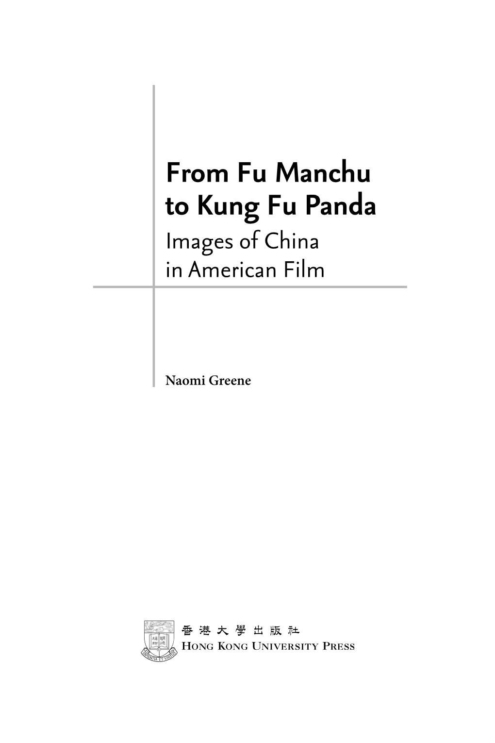 From Fu Manchu to Kung Fu Panda Images of China in American Film