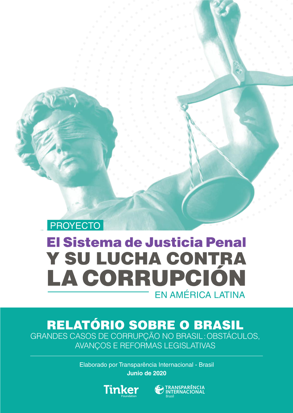 El Sistema De Justicia Penal Y SU LUCHA CONTRA LA CORRUPCIÓN EN AMÉRICA LATINA