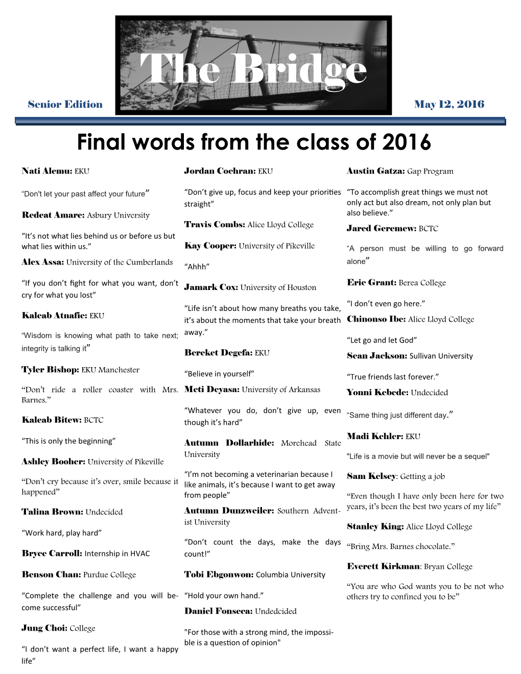 The Bridge Senior Edition May 12, 2016 Final Words from the Class of 2016